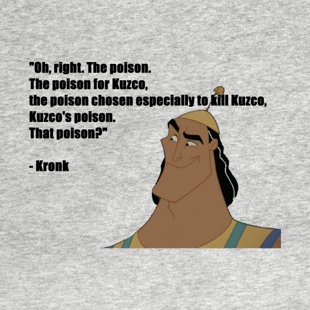 Kronk&#39;s Poison Quote (Emperor&#39;s New Groove) by beefy-lamby